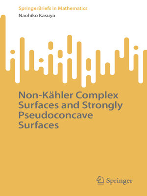 cover image of Non-Kähler Complex Surfaces and Strongly Pseudoconcave Surfaces